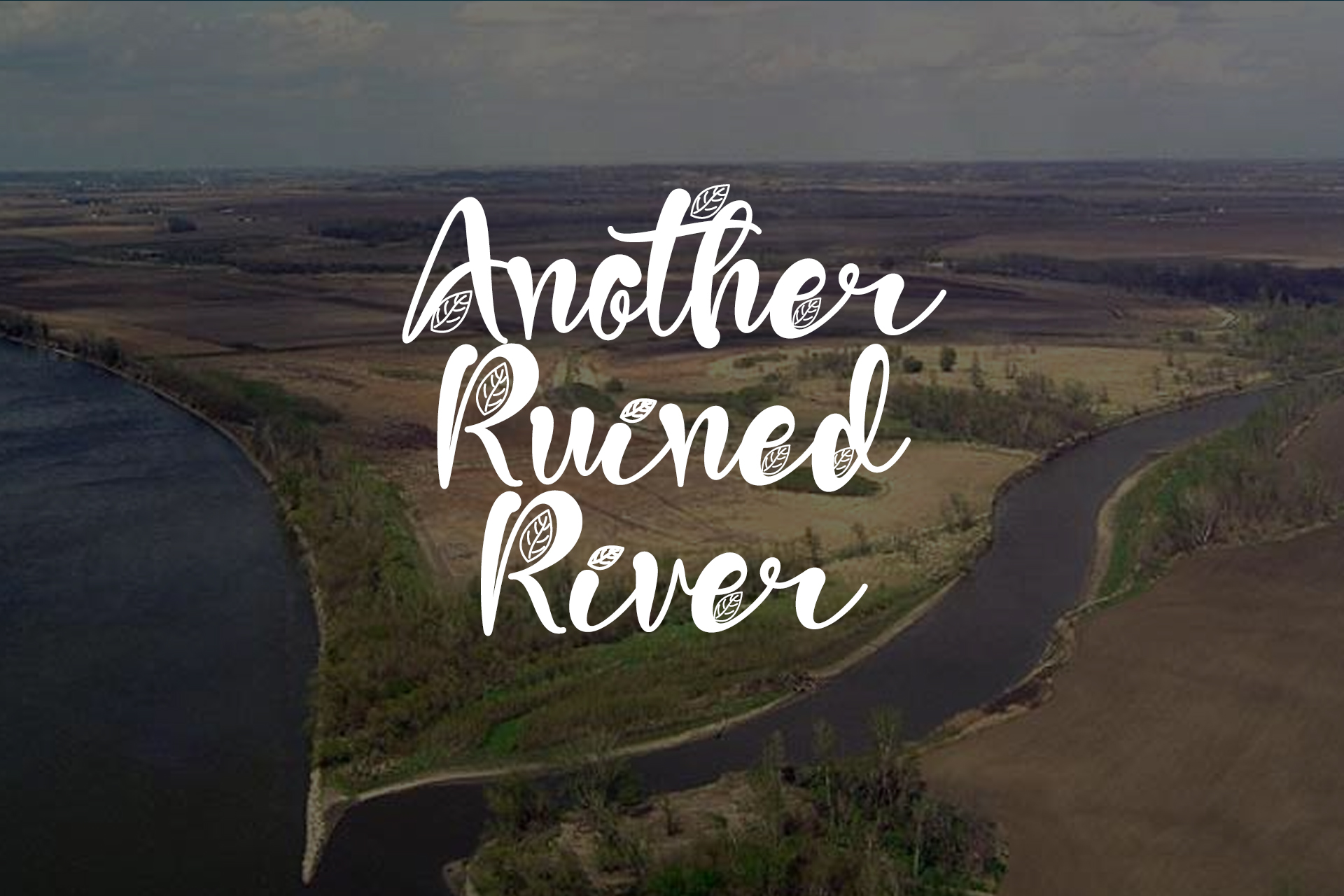 Another DIsaster - Another Ruined River